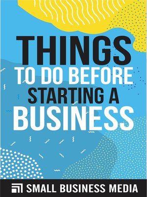 cover image of Things to Do Before Starting a Business